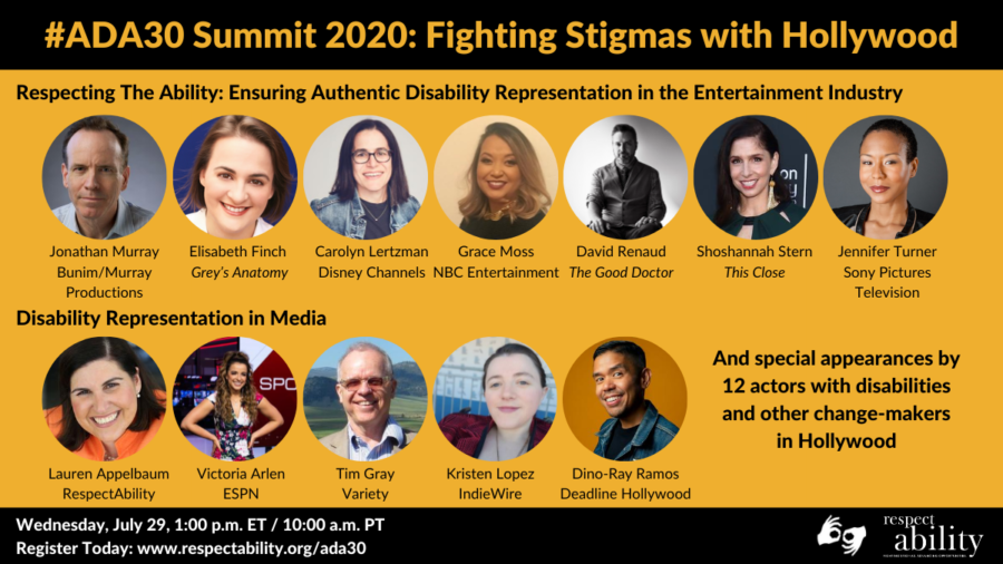 #ADA30 Summit 2020: Fighting Stigmas with Hollywood Headshots of 12 speakers grouped by panel - Respecting The Ability: Ensuring Authentic Disability Representation in the Entertainment Industry - Disability Representation in media And special appearances by 12 actors with disabilities and other change-makers in Hollywood Date and Time, Registration link, ASL interpretation symbol and RespectAbility logo