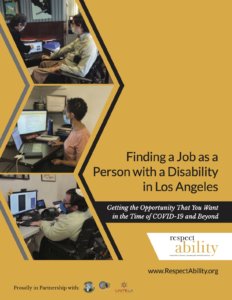 Cover page of Finding a Job as a Person with a Disability in Los Angeles toolkit, featuring three photos of people with disabilities wearing masks working at computers, and logos for RespectAbility and partner organizations