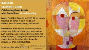 #ADA30 Summit 2020 Celebrating Artists with Disabilities Grand Opening. On the right is an image by Paul Klee. Named Senecio - circa 1922 - it is an oil painting on canvas. Logos for RespectAbility and Phillips Collection