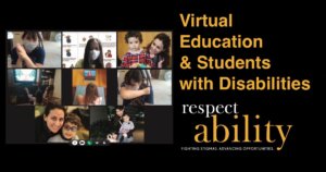 Eight parents and students with disabilities in a Zoom call. Text: Virtual Education & Students with Disabilities. RespectAbility logo.