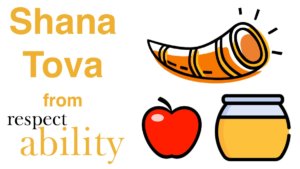 Shana Tova from RespectAbility. Graphics of a shofar, apple and jar of honey
