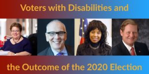 Headshots of Celinda Lake, Curt Decker, Janet LaBreck and Steve Bartlett. Text: Voters with Disabilities and the Outcome of the 2020 Election