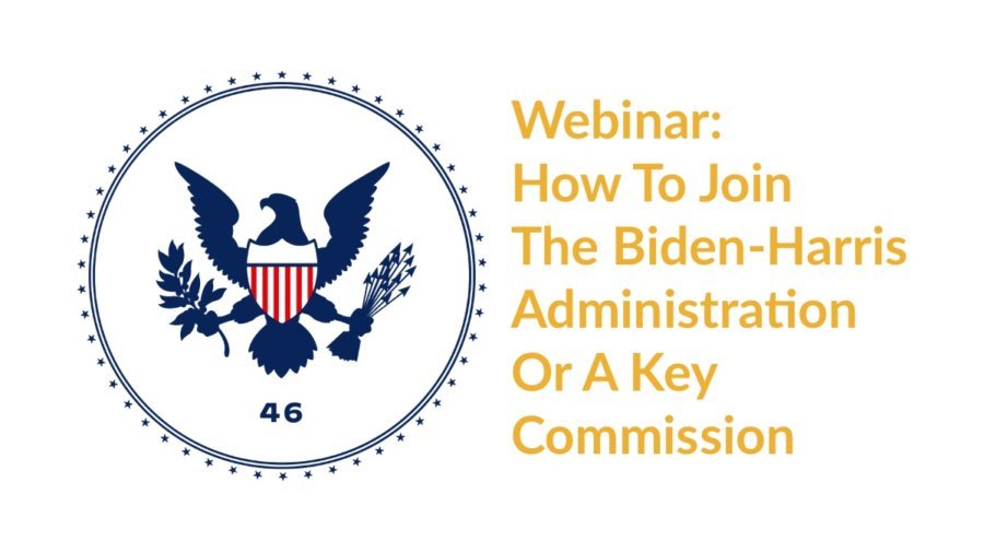 Biden transition logo with a bald eagle and the number 46. Text: Webinar: How To Join The Biden-Harris Administration Or A Key Commission