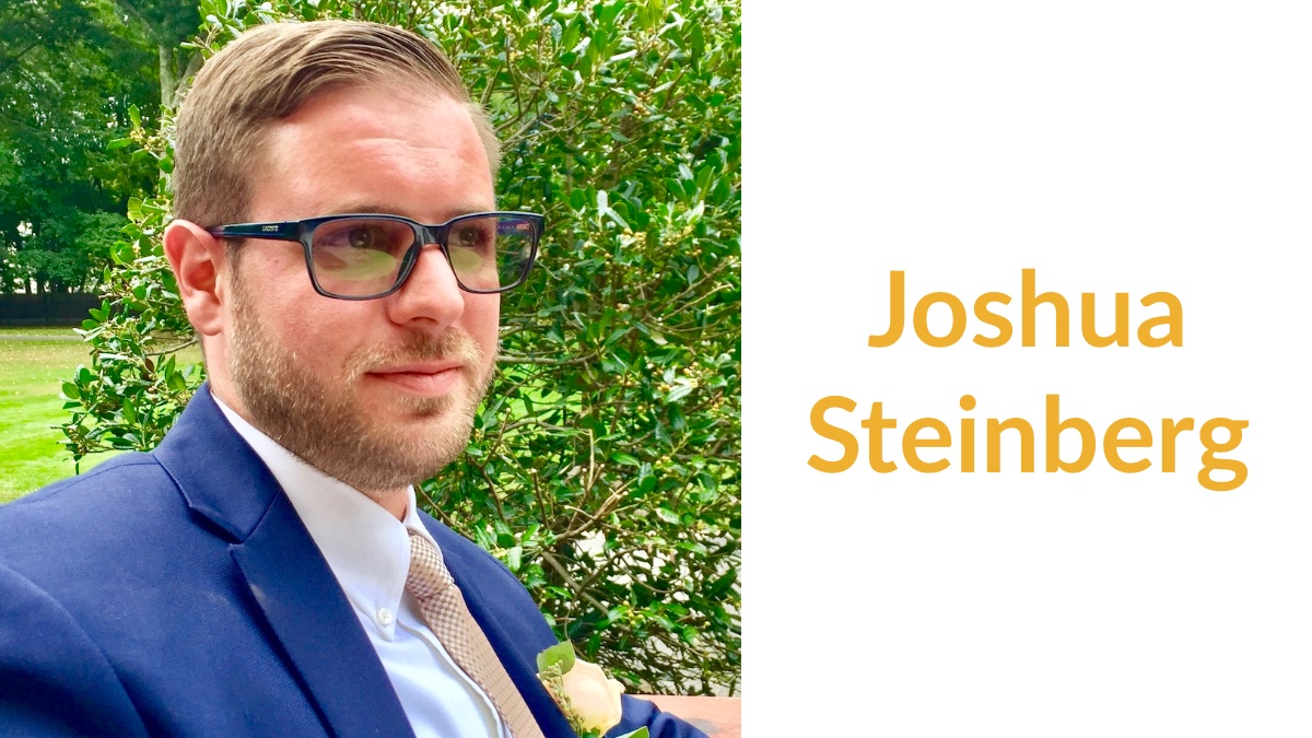 Joshua Steinberg headshot wearing a suit and tie. Text: Joshua Steinberg