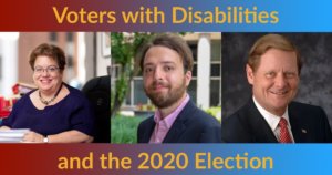 Headshots of Celinda Lake, Jack Rosen and Steve Bartlett. Text: Voters with Disabilities and the 2020 Election