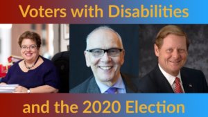 Headshots of Celinda Lake, Curt Decker and Steve Bartlett. Text: Voters with Disabilities and the 2020 Election