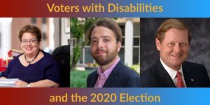 Headshots of Celinda Lake, Jack Rosen and Steve Bartlett. Text: Voters with Disabilities and the 2020 Election