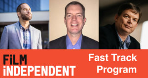 Headshots of Andrew Reid, Delbert and Jevon Whetter. Film Independent logo. Fast Track Program.