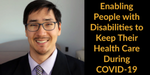 Headshot of Randall Duchesneau wearing a suit and tie. Text: Enabling People with Disabilities to Keep Their Health Care During COVID-19