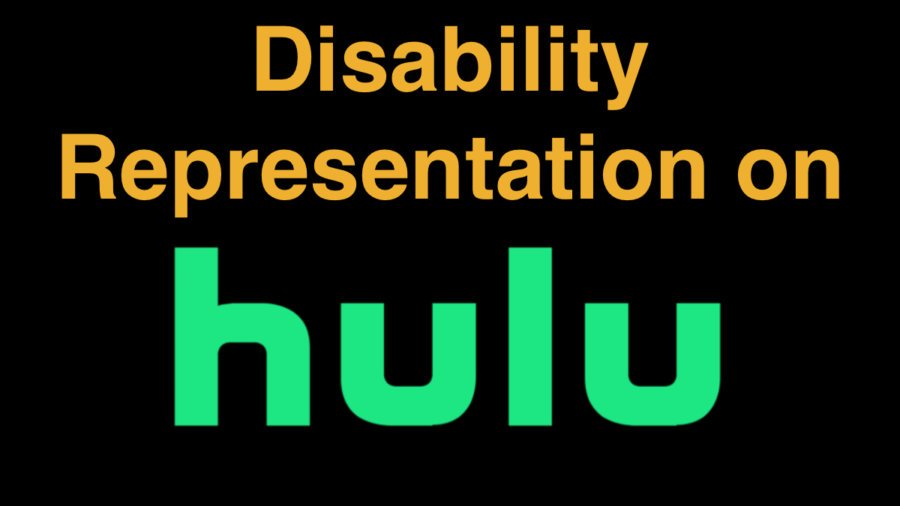 Disability Representation on Hulu