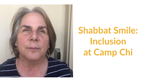 Michelle Friedman headshot. Text: Shabbat Smile: Inclusion at Camp Chi