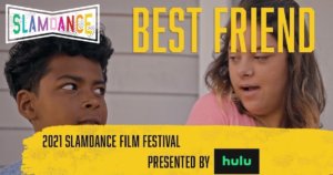 Slamdance logo. Text: "Best Friend 2021 Slamdance Film Festival presented by Hulu". Two characters in the short film speaking to each other.