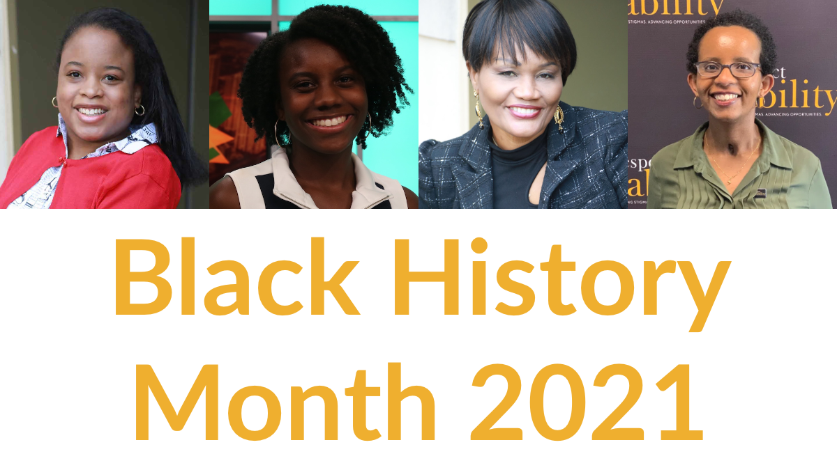 Headshots of four black women with disabilities. Text: Black History Month 2021