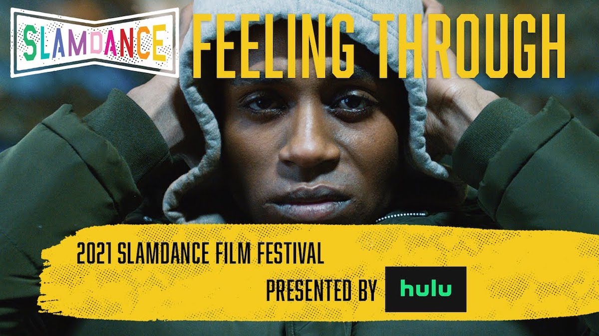 Robert Tarango with his hands on his head wearing a hat in a scene from Feeling Through. Slamdance logo. Text: "Feeling Through 2021 Slamdance Film Festival presented by Hulu".