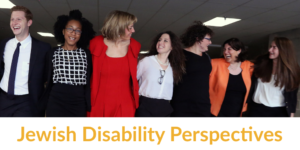 RespectAbility Jewish team members and Fellows smile together. Text: Jewish Disability Perspectives