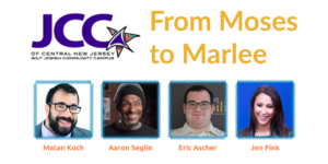 JCC New Jersey logo. From Moses To Marlee. Headshots of four speakers