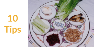 A passover seder plate. Text: 10 tips