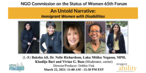 Advertisement for Immigrant Women with Disabilities panel with headshots of five speakers, date and time of the event, and logos for NGO CSW Forum 65 and RespectAbility