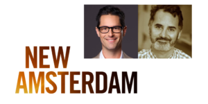 New Amsterdam logo. Headshots of Executive Producer David Schulner and Casting Director David Caparelliotis