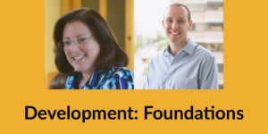 Headshots of Dena Kaufman and David Rittberg smiling. Text: Development: Foundations