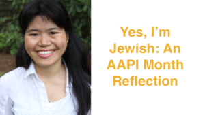 Ava Rigelhaupt smiling headshot. Text: Yes, I’m Jewish: An AAPI Month Reflection