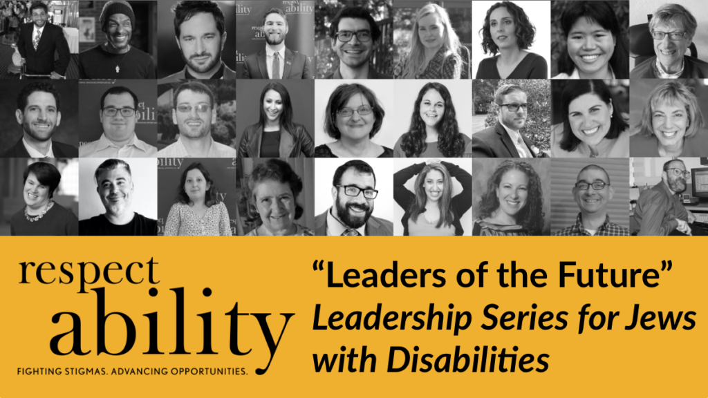 Headshots of speakers in RespectAbility's Speakers Bureau Jewish division. Text: “Leaders of the Future” Leadership Series for Jews with Disabilities