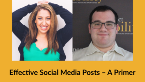 Headshots of Pamela Schuller and Eric Ascher. Text: Effective Social Media Posts – A Primer