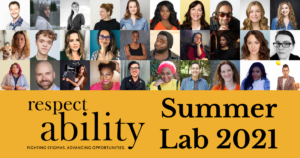 Headshots of 30 participants in RespectAbility's 2021 Summer Lab. RespectAbility logo. Text: Summer Lab 2021.