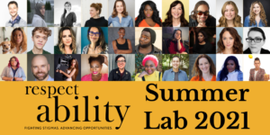 Headshots of 30 participants in RespectAbility's 2021 Summer Lab. RespectAbility logo. Text: Summer Lab 2021.