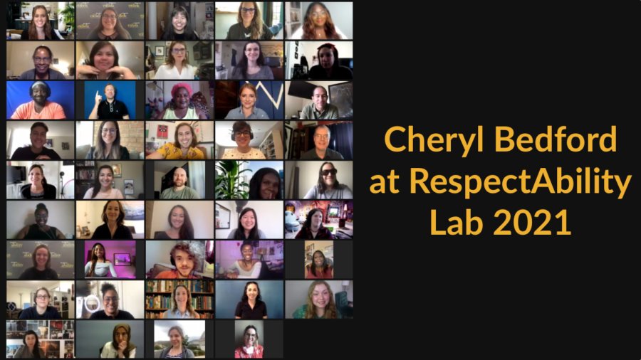 42 people with disabilities, an ASL interpreter and Cheryl Bedford in a zoom meeting together. Text: Cheryl Bedford at RespectAbility Lab 2021