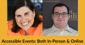 Headshots of Lauren Appelbaum and Eric Ascher. Text: Accessible Events: Both In-Person and Online