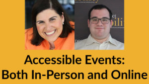 Headshots of Lauren Appelbaum and Eric Ascher. Text: Accessible Events: Both In-Person and Online