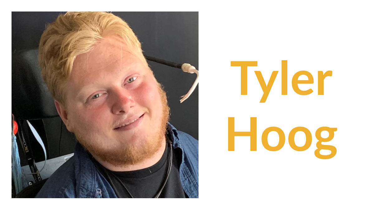 Tyler Hoog smiling headshot. Text: Tyler Hoog
