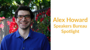 Alex Howard smiling headshot. Text: Alex Howard Speakers Bureau Spotlight