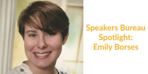 Emily Borses smiling headshot. Text: Speakers Bureau Spotlight: Emily Borses