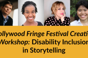 Hollywood Fringe Festival Creative Workshop: Disability Inclusion in Storytelling
