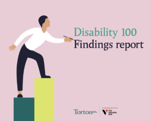 Disability 100 Findings report. Logos for Tortoise. In partnership with the valuable 500. Illustration of a man standing on two bar graph columns writing with a pen.