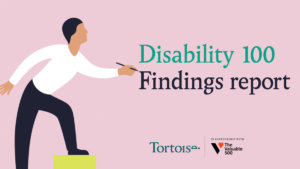 Disability 100 Findings report. Logos for Tortoise. In partnership with the valuable 500. Illustration of a man standing on two bar graph columns writing with a pen.