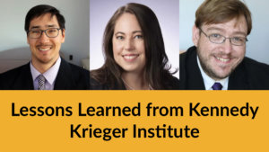 Headshots of three speakers. Text: Lessons Learned from Kennedy Krieger Institute.