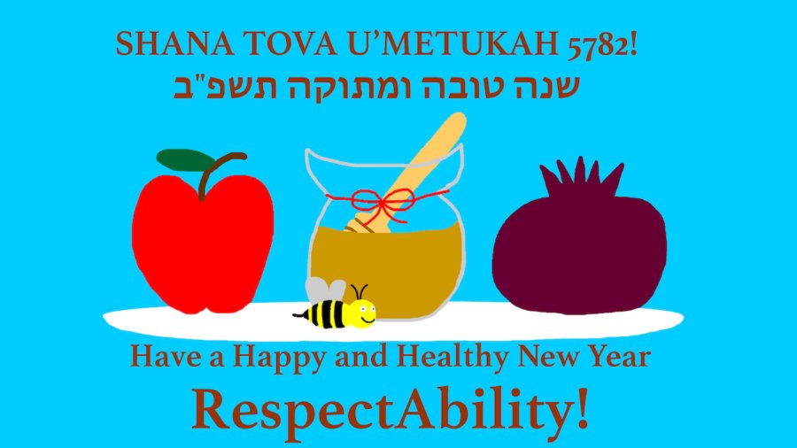 Illustration of a bee next to an apple and a honey jar. Text: Shana Tova U'Metukah 5782! Have a Happy and Healthy New Year RespectAbility!