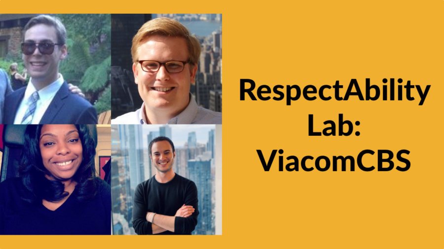 Headshots of four of the five speakers at RespectAbility's session with ViacomCBS. Text: RespectAbility Lab: ViacomCBS