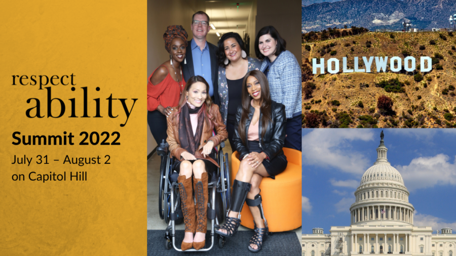 RespectAbility Summit 2022. July 31 - August 2 on Capitol Hill. Photos of people with disabilities, The Hollywood sign and capitol building