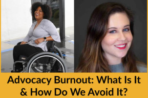 Advocacy Burnout: What Is It & How Do We Avoid It?