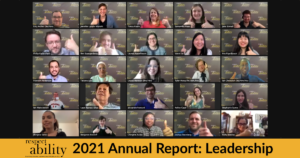 RespectAbility team members on a Zoom meeting giving a thumbs up and smiling. Text: RespectAbility 2021 Annual Report: Leadership