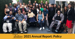 Attendees at a RespectAbility workforce event smile together outside. Text: RespectAbility 2021 Annual Report: Policy