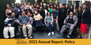 Attendees at a RespectAbility workforce event smile together outside. Text: RespectAbility 2021 Annual Report: Policy