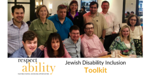 RespectAbility Jewish team members and other Jews with disabilities smile together at a restaurant. RespectAbility logo. Text: Jewish Disability Inclusion Toolkit