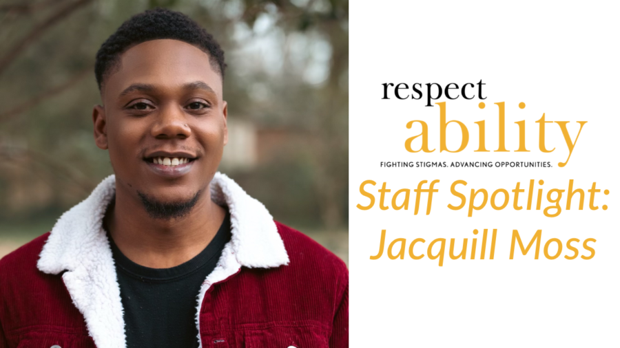 Jacquill Moss headshot smiling. RespectAbility logo. Text: Staff Spotlight: Jacquill Moss