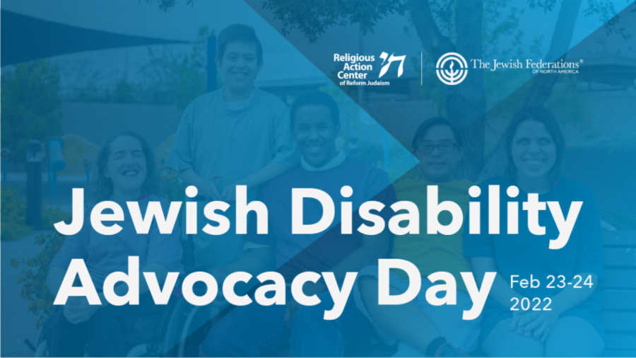 Jewish Disability Advocacy Day. Feb 23-24 2022. Logos for Religious Action Center of Reform Judaism and The Jewish Federations of North America. Photo of five people smiling in background