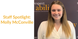 Molly McConville smiling in front of the RespectAbility banner. Text: Staff Spotlight: Molly McConville